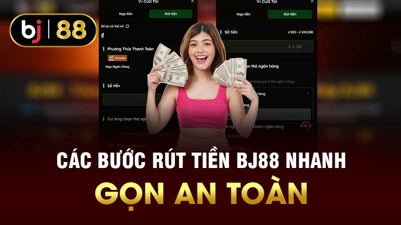 Hướng Dẫn Rút Tiền BJ88 Chi Tiết Từng Bước
